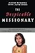 The Despicable Missionary: How a young girl growing up in Pakistan learned to defend her faith and love Muslims (The Missionaries to America Book 2)