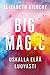 Big Magic - uskalla elää luovasti