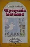 El pequeño fantasma by Otfried Preußler