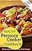 Healthy Pressure Cooker Cookbook: Delicious Soup and Stew Recipes