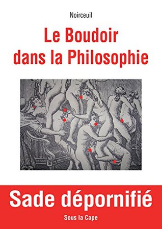Le Boudoir dans la Philosophie (Erotisme) (French Edition)