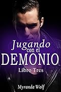 Jugando con el demonio: Libro tres