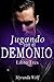 Jugando con el demonio: Lib...