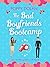 The Bad Boyfriends Bootcamp
