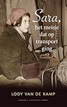 Sara, het meisje dat op transport ging by Lody van de Kamp Sara, het meisje dat op transport ging by Lody van de Kamp