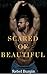 Scared of Beautiful: Dark Bad Boy Military Romance