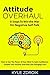 Attitude Overhaul: 8 Steps To Win The War On Negative Self-Talk