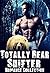Totally Bear Shifter (6 Stories)