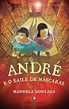 André e o baile de máscaras by Manuela Gonzaga