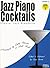 Jazz Piano Cocktails * Volu...