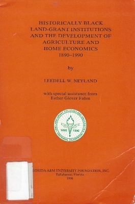 Historically black land-grant institutions and the development of agriculture and home economics, 1890-1990