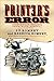 Printer's Error: Irreverent Stories from Book History