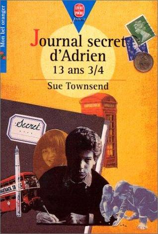 Journal Secret D'Adrien - 13 Ans 3/4: Journal Secret D'Adrien - 13 Ans 3/4