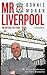 Mr Liverpool: Ronnie Moran:...