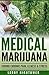 Medical Marijuana: Curing Chronic Pain, Illness and Stress: Medical Marijuana, Chronic Pain Cure, Marijuana, Cannabis, Medical Cannabis, Medical Weed, Pain Cure, Marijuana Cures