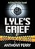 LYLE'S GRIEF: Consequences ...