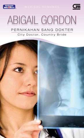 Pernikahan Sang Dokter | City Doctor, Country Bride (Paperback)
