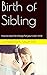 Birth of Sibling