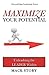 Maximize Your Potential: Unleashing the LEADER Within (Demystifying Leadership Series)