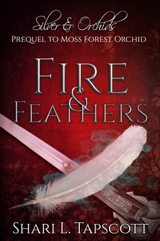 Fire & Feathers (Silver and Orchids, #0.5)