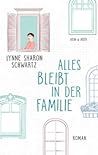 Alles bleibt in der Familie by Lynn Sharon Schwartz
