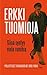 Siinä syntyy vielä rumihia: Poliittiset päiväkirjat 1991-1994