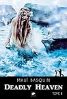 Deadly Heaven - Tome 1 by Mauï Basquin Deadly Heaven - Tome 1 by Mauï Basquin