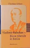 Vladimir Nabokov: Blaue Abende in Berlin (German Edition)