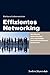 Effizientes Networking: Wie Sie aus einem Kontakt eine werthaltige Geschäftsbeziehung entwickeln (German Edition)