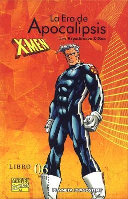 X-Men: La Era de Apocalipsis libro 06: Los Asombrosos X-Men