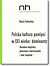 Polska kultura pamięci w XXI wieku: dominanty. Zbrodnia katyńska, powstanie warszawskie i stan wojenny