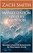 Manifestation Mastery Equation: Become A Master Manifester In Two Simple Steps