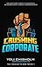 Crushing Corporate: The Intentional Pursuit of Entrepreneurship through Intrapreneurship