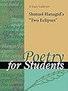 A Study Guide for Shmuel ha-Nagid's "Two Eclipses" (Poetry for Students)