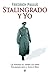 Stalingrado y yo (Historia del siglo XX) (Spanish Edition)