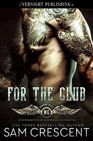 For the Club (Bikers Rule, #1)