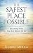 The Safest Place Possible: ...