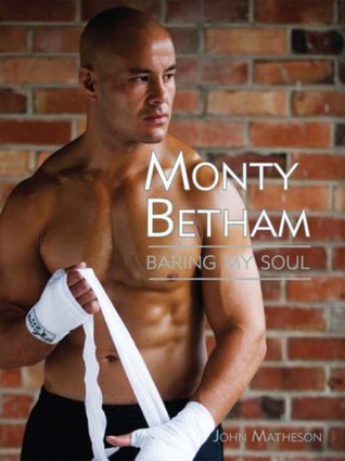 Monty Betham: Baring My Soul (Paperback)