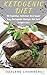 Ketogenic Diet: 50 Essentia...