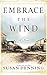 Embrace the Wind (Aislynn's...