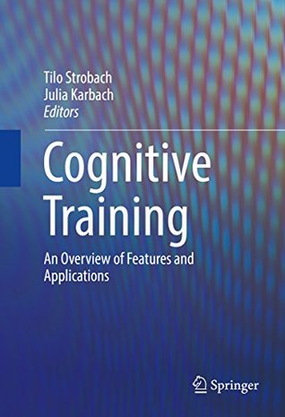 Cognitive Training: An Overview of Features and Applications (Kindle Edition)
