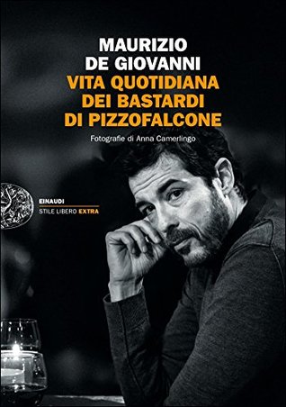 Vita quotidiana dei Bastardi di Pizzofalcone (Kindle Edition)