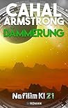 Nefilim KI 21: Dämmerung: Science Fiction Reihe (German Edition) Nefilim KI 21: Dämmerung: Science Fiction Reihe (German Edition)