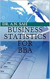 Business Statistics for BBA Business Statistics for BBA