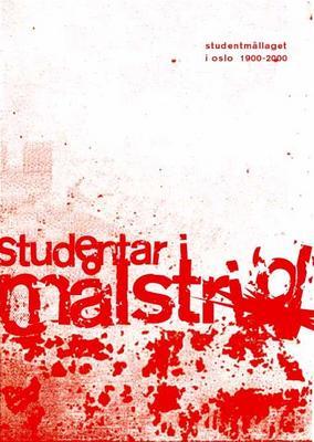 Studentar i målstrid: Studentmållaget i Oslo 1900-2000