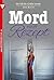 Ein Fall für Gräfin Leonie – Das Buch – Adelsroman: Mord nach Rezept (Ein Fall für Gräfin Leonie - Das Buch) (German Edition)