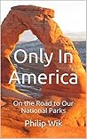 Only In America: On the Road to Our National Parks