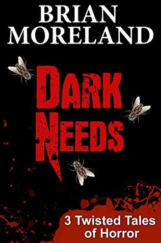 Dark Needs: Three Twisted Tales of Horror (ebook)