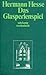 Das Glasperlenspiel by Hermann Hesse Das Glasperlenspiel by Hermann Hesse