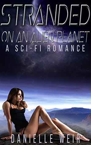 Stranded on an Alien Planet (Kindle Edition)
